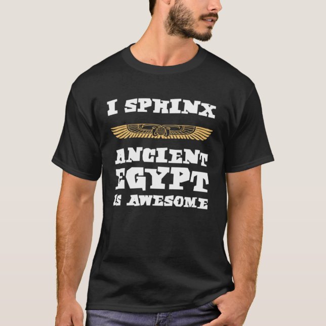 Camiseta I Esfinge Antigo Egito É Uma Pirâmide Egípcia Incr (Frente)