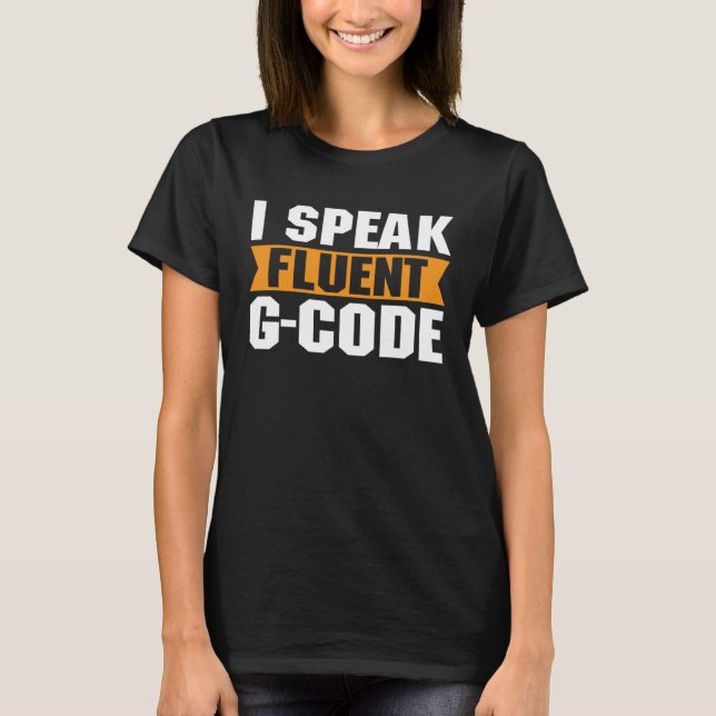 Camiseta I Fala Fluent G Code 3D Modelagem 3D Impressão Pro (Frente)