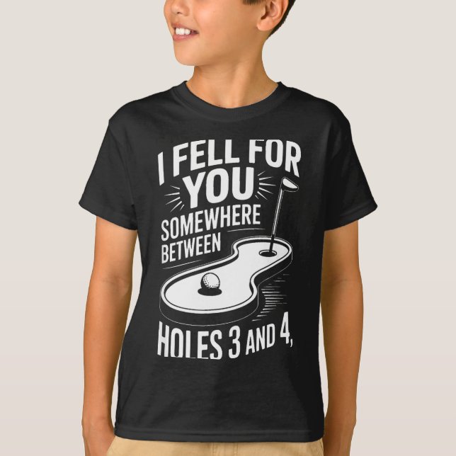 Camiseta I Fell For You Somewhere Holes 3 And 4 Mini Golf  (Frente)