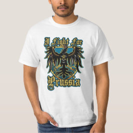 Camiseta I fight for Prussia - EmperorsandKings