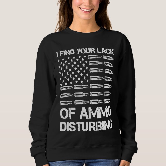 Camiseta I Find Your Lack Of Ammo Disturbing  Bullets USA G (Frente)