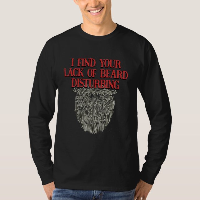 Camiseta I Find Your Lack of Beard Disturbing  Dad Jokes Hu (Frente)