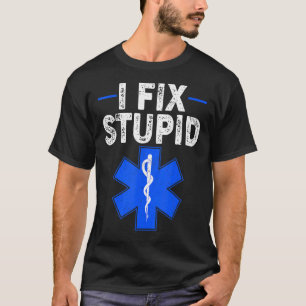 Camiseta I Fix Stupid Paramedic Retro EMT EMS Primeira Resp