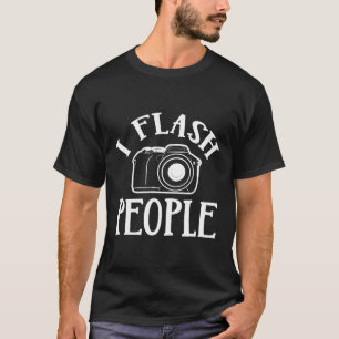 Camiseta I Flash Pessoas Fotografia Câmera Engraçado
