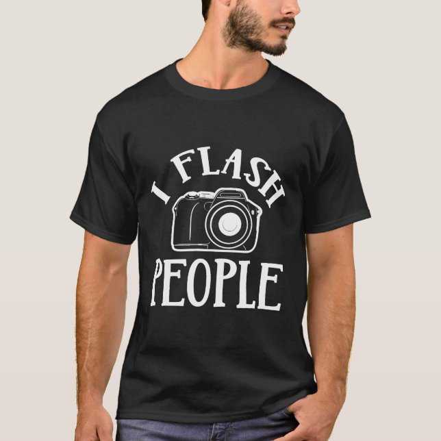 Camiseta I Flash Pessoas Fotografia Câmera Engraçado (Frente)