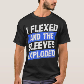Camiseta I Fleed And The Sleeves Eploded Funny Workout Gym 