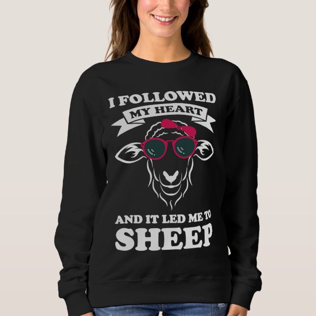 Camiseta I followed my heart and it led me to sheep sheeps (Frente)