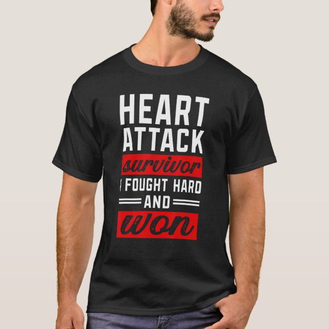 Camiseta I Fought Hard And Won   Heart Attack Survivor (Frente)