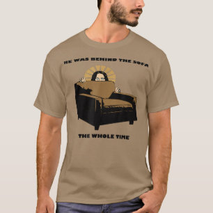 Camiseta I found Jesus He was behind the sofa the whole tim