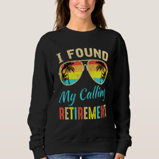 Camiseta I Found My Calling Retirement saying