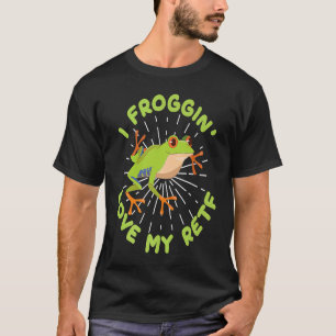 Camiseta I Froggin Love Red Eyed Tree Sapo Agalychnis Calli