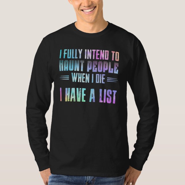 Camiseta I Fully Intend To Haunt People Halloween (Frente)