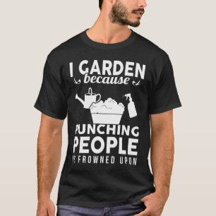 Camiseta I Gardening Punching Pessoas
