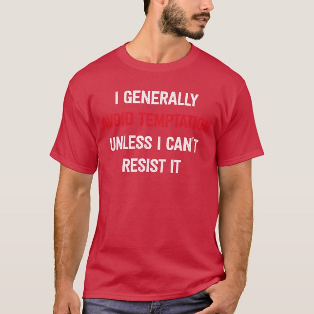 Camiseta I Generally Avoidemptation Unless I Cant Resist gi (Frente)