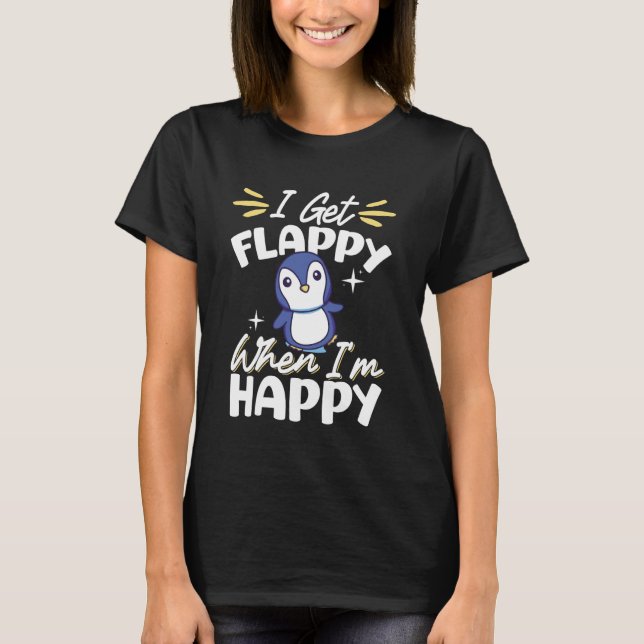 Camiseta I Get Flappy When I'm Happy (Frente)