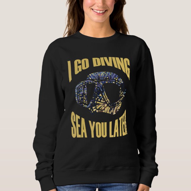 Camiseta I go diving sea you later Meeresbiologe (Frente)