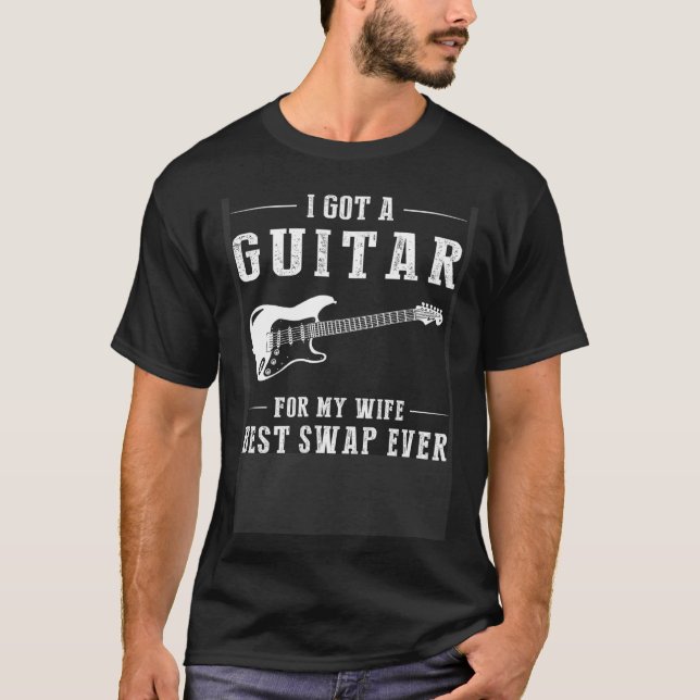 Camiseta I got a guitar for my wife best swap ever  hoodie  (Frente)
