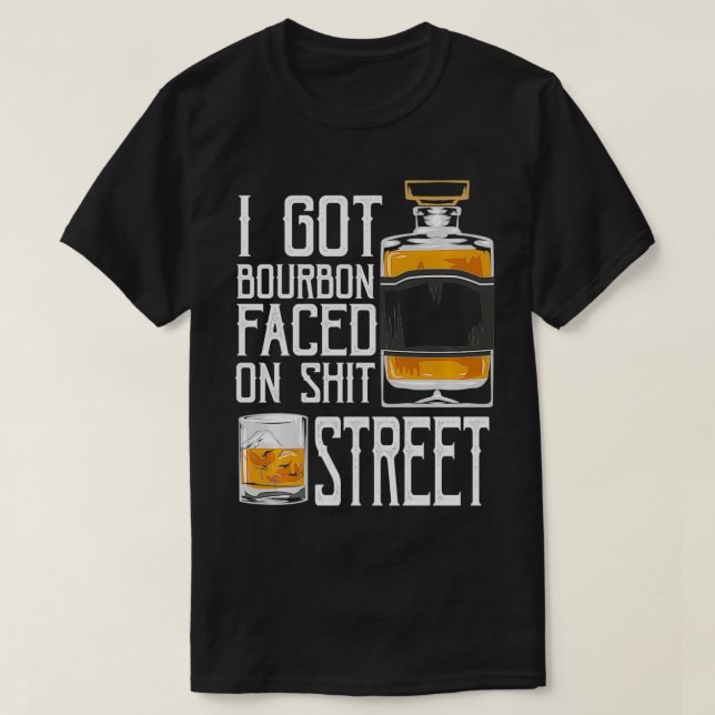 Camiseta I Got Bourbon Faced street  Whiskey & Bourbon drin (Frente do Design)