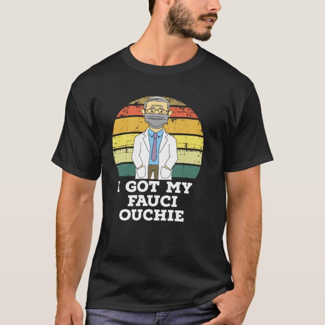 Camiseta I Got My Fauci Ouchie (Frente)