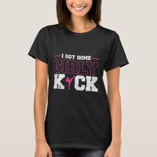 Camiseta I Got Some Girly Kick Kickboxing 