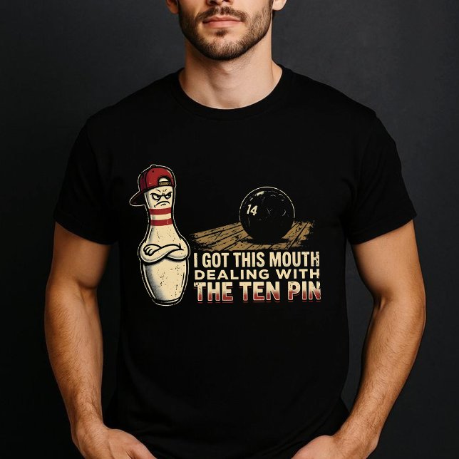 Camiseta I-Got-This-Mouth-Dealing-with-Ten-Pin (Criador carregado)