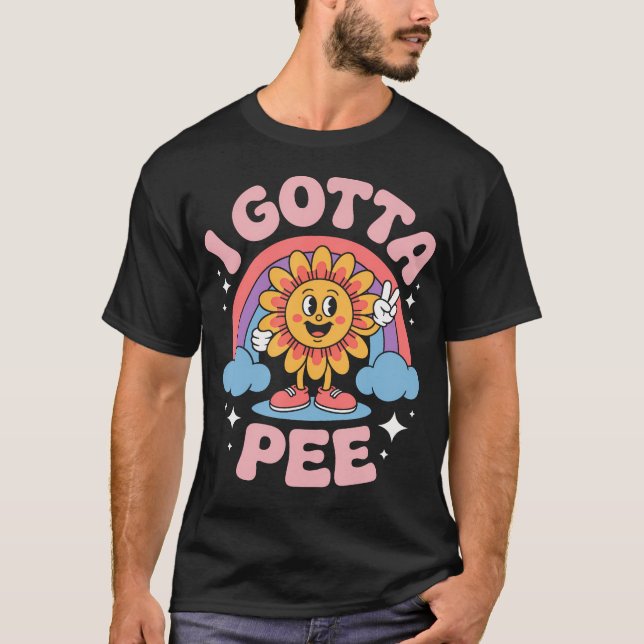 Camiseta I Gotta Pee Funny Embarrassing Relatable Joke Humo (Frente)