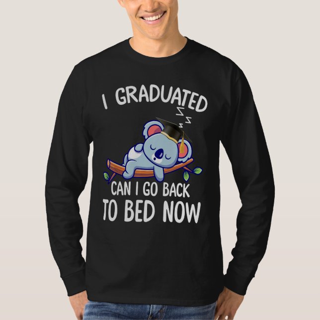 Camiseta I Graduated Can I Go Back To Bed Now 2 (Frente)