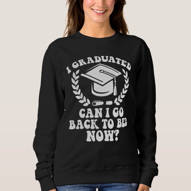 Camiseta I Graduated Can I Go Back To Bed Now Graduation St (Frente)