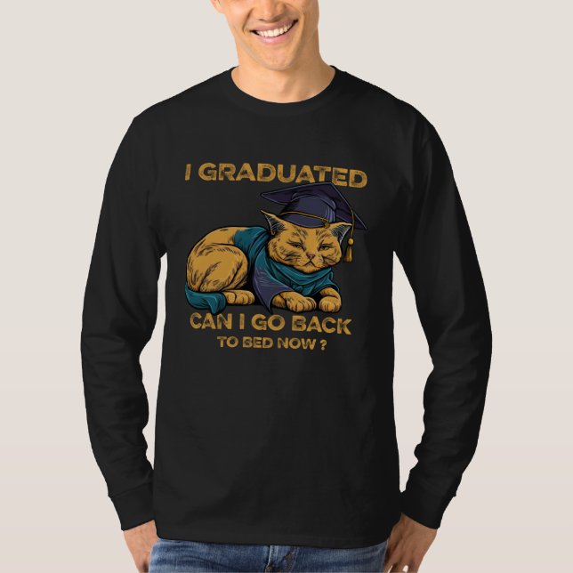 Camiseta I Graduated Can I Go Back To Bed Now Lazy Cat Grad (Frente)
