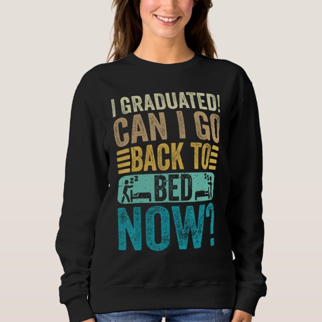 Camiseta I Graduated Can I Go Back To Bed Now School  Gradu (Frente)