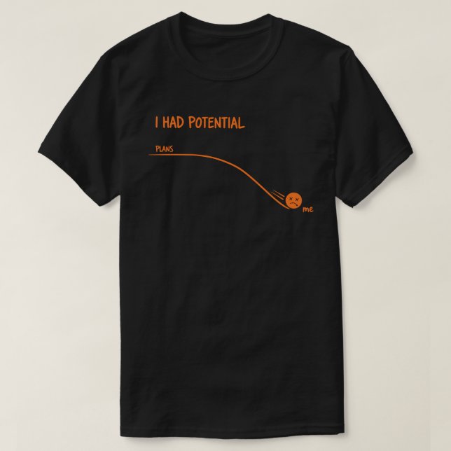 Camiseta  I Had Potential Plans vs Me Funny Procrastination (Frente do Design)