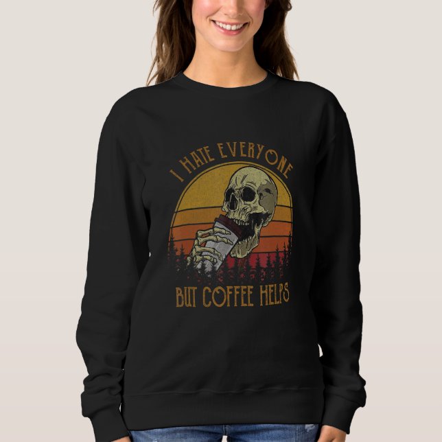 Camiseta I Hate Everyone But Coffee Helps Skeleton Hallowee (Frente)