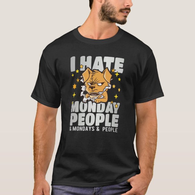 Camiseta I hate monday people and mondays and people (Frente)