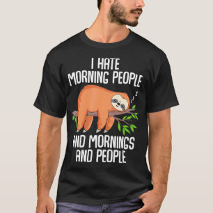 Camiseta I Hate Morning People Funny sloth employee work gi