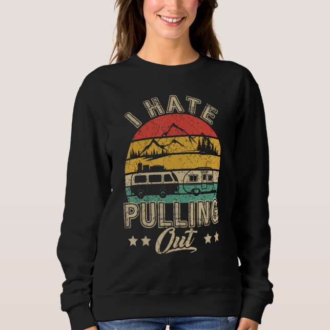 Camiseta I Hate Pulling Out Funny Camper RV Camping Trailer (Frente)
