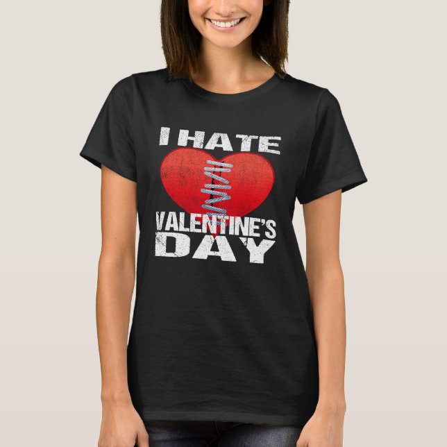 Camiseta I Hate Valentine's Day Men Women (Frente)