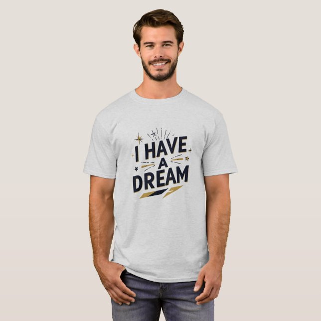 Camiseta I Have a Dream Inspirational Typography Design (Frente Completa)