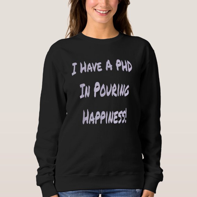 Camiseta I Have A PHD In Pouring Happiness  Bartender (Frente)