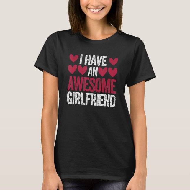 Camiseta I Have An Awesome Girlfriend Cute Valentines Day C (Frente)