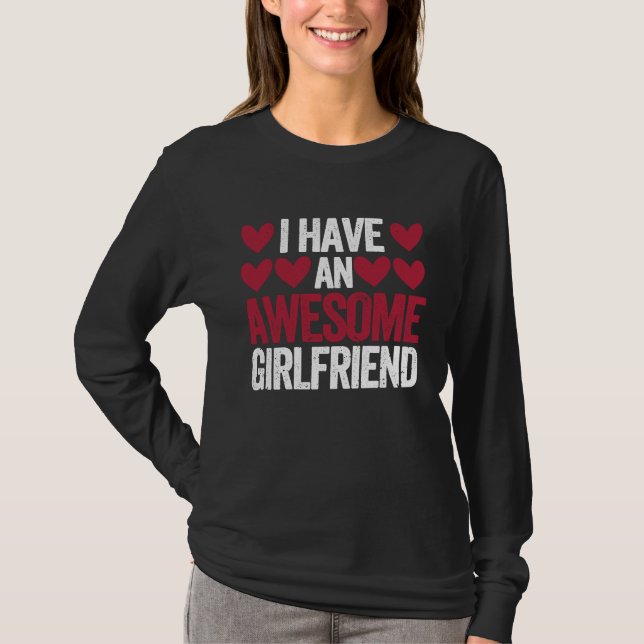 Camiseta I Have An Awesome Girlfriend Cute Valentines Day C (Frente)