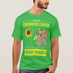Camiseta I Have Childhood Cancer I'm Allowed To Do Weird Th