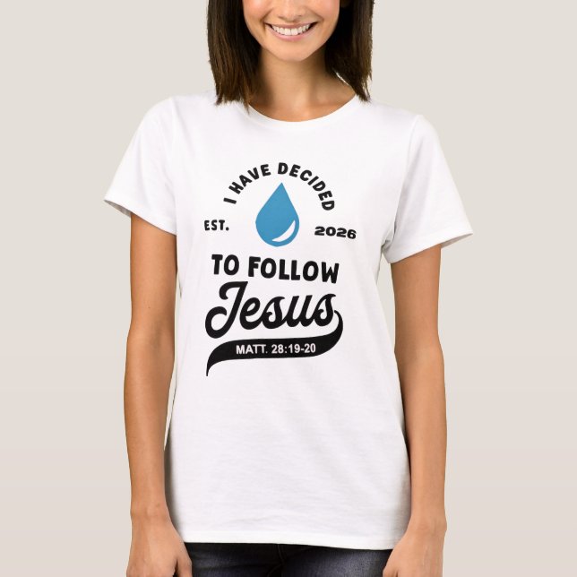 Camiseta I Have Decided to Follow Jesus Baptism 2026  (Frente)