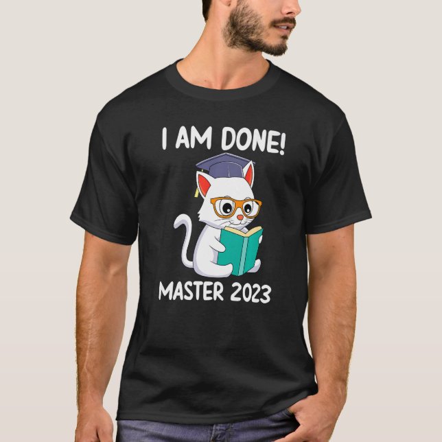 Camiseta I have finished Master 2023 Master degree  1 (Frente)