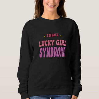 Camiseta I Have Lucky Girl Syndrome Good luck Manifestation