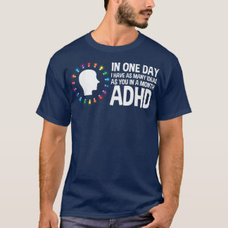 Camiseta I Have Many Ideas ADHD Awareness 772