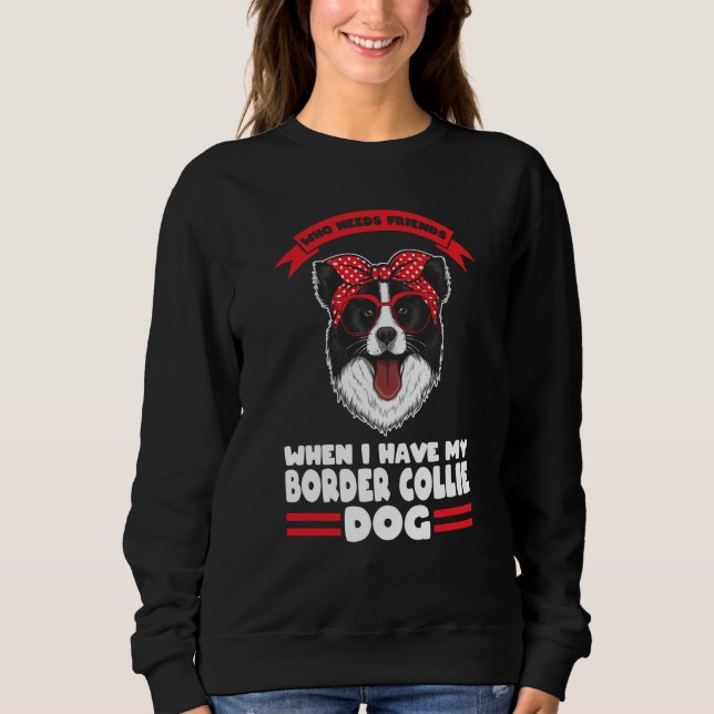 Camiseta I have my Border Collie dog Border Collie (Frente)