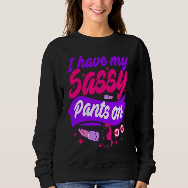 Camiseta I Have My Sassy Pants On (Frente)