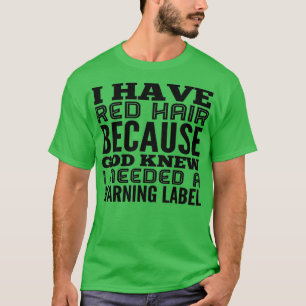 CAMISETA I HAVE RED HAIR 1