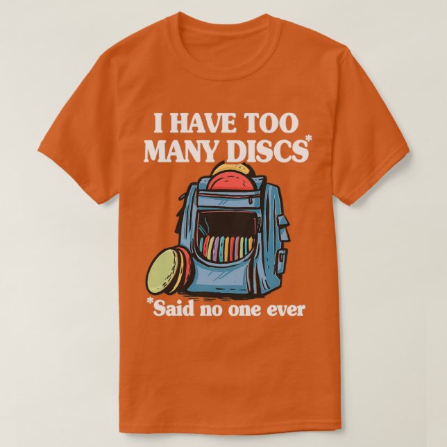 Camiseta I Have Too Many Discs Disc Golf Backpack Funny Dis (Frente do Design)