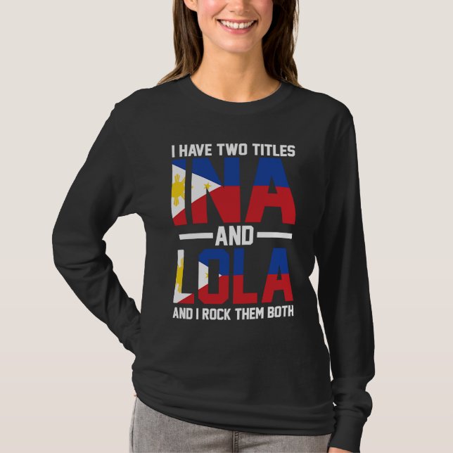 Camiseta I have two titles Ina and Lola Oma (Frente)